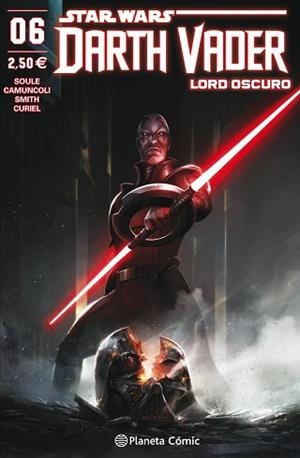 STAR WARS DARTH VADER LORD OSCURO Nº 06 | 9788491469063 | SOULE, CHARLES / CAMUNCOLI, GIUSEPPE