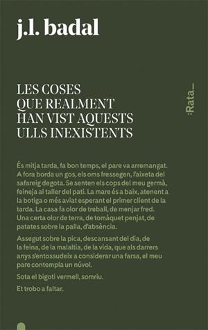 LES COSES QUE REALMENT HAN VIST AQUESTS ULLS INEXISTENTS | 9788416738144 | BADAL, JOSEP LLUÍS