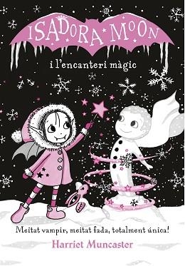 ISADORA MOON I L'ENCANTERI MÀGIC (LA ISADORA MOON) | 9788420487625 | MUNCASTER, HARRIET