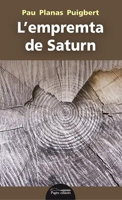 L'EMPREMTA DE SATURN | 9788413030197 | PLANAS PUIGVERT, PAU