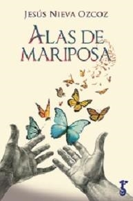 ALAS DE MARIPOSA | 9788417241261 | NIEVA OZCOZ, JESÚS