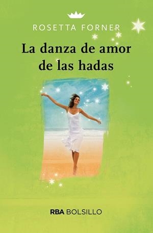 LA DANZA DE AMOR DE LAS HADAS (BOLSILLO) | 9788491870791 | FORNER VERAL, ROSETTA