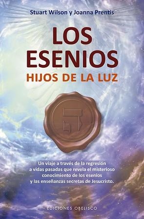 ESENIOS, LOS. HIJOS DE LA LUZ | 9788491113911 | WILSON, STUART/PRENTIS, JOANNA