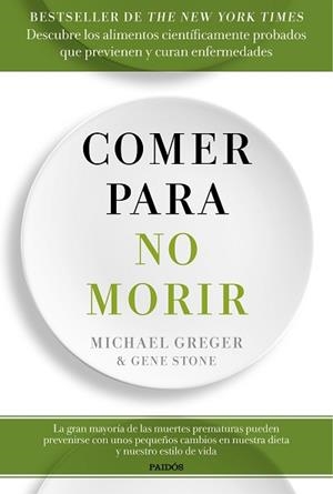 COMER PARA NO MORIR | 9788449334931 | GREGER, MICHAEL / STONE, GENE