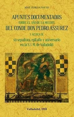 APUNTES DOCUMENTADOS SOBRE EL AÑO DE LA MUERTE DEL CONDE DON PEDRO ASSUREZ | 9788490015834 | ZURITA NIETO, JOSE
