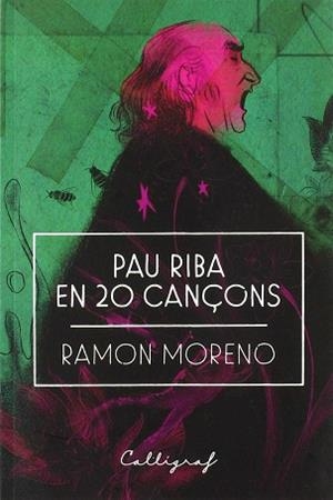 PAU RIBA EN 20 CANÇONS | 9788494919909 | MORENO LÓPEZ, RAMON