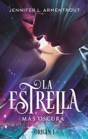 LA ESTRELLA MÁS OSCURA | 9788492918102 | ARMENTROUT, JENNIFER