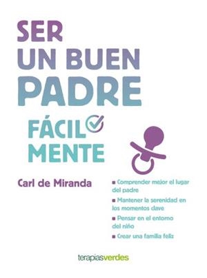 SER UN BUEN PADRE FÁCILMENTE | 9788416972494 | MIRANDA, CARL