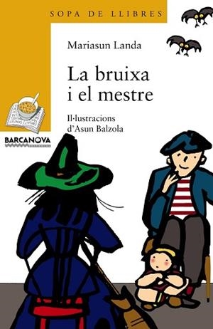 BRUIXA I EL MESTRE, LA (SOPA DE LLIBRES) | 9788448909666 | LANDA ETXEBESTE, MARIASUN