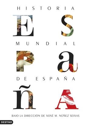 HISTORIA MUNDIAL DE ESPAÑA | 9788423354610 | NÚÑEZ SEIXAS, XOSÉ M.