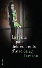 REINA AL PALAU DELS CORRENTS D'AIRE MILLENNIUM 3 | 9788466410748 | LARSSON, STIEG