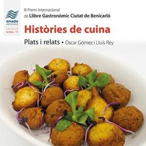 HISTÒRIES DE CUINA | 9788417638023 | GÓMEZ LÓPEZ, ÒSCAR / REY MARCH, LLUÍS