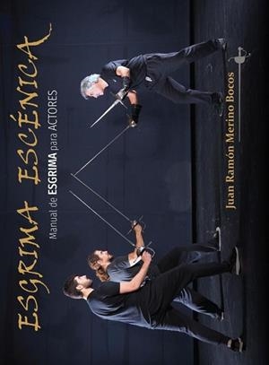 ESGRIMA ESCÉNICA | 9788490015933 | MERINO BOCOS, JUAN RAMÓN