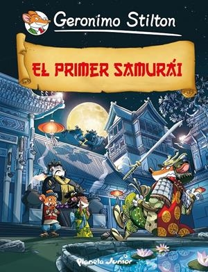 EL PRIMER SAMURÁI | 9788408009771 | GERONIMO STILTON