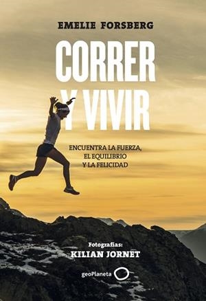 CORRER Y VIVIR | 9788408201106 | FORSBERG, EMELIE / JORNET, KILIAN