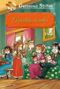 AQUELLES DONETES GERONIMO STILTON | 9788491377252 | STILTON, GERONIMO