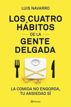 LOS 4 HÁBITOS DE LA GENTE DELGADA | 9788408204831 | NAVARRO SANZ, LUIS