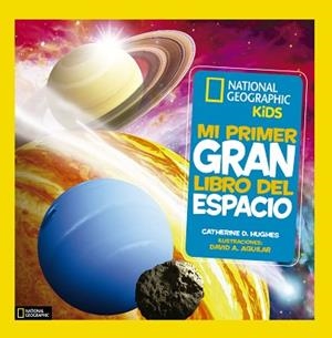 MI PRIMER GRAN LIBRO DEL ESPACIO | 9788482985893 | HUGHES,CATHERINE D