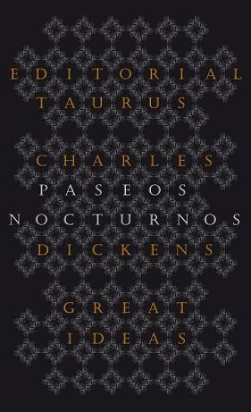 PASEOS NOCTURNOS (SERIE GREAT IDEAS 25) | 9788430602223 | DICKENS, CHARLES