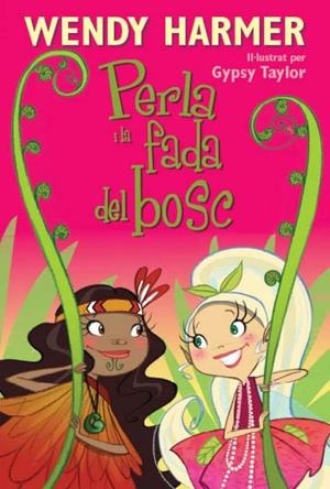 PERLA I LA FADA DEL BOSC (LA PERLA) | 9788448832841 | HARMER,WENDY/TAYLOR,GYPSY