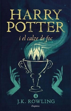 HARRY POTTER I EL CALZE DE FOC (RÚSTICA) | 9788416367832 | ROWLING, J.K.