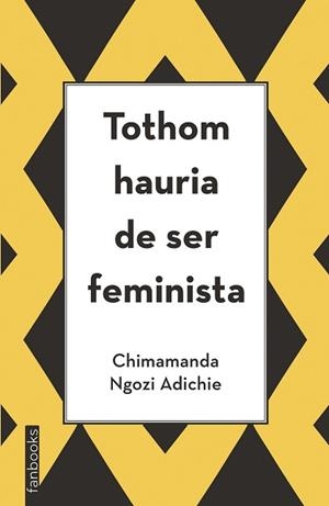 TOTHOM HAURIA DE SER FEMINISTA | 9788416297894 | NGOZI ADICHIE, CHIMAMANDA