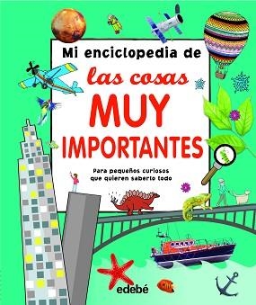 MI ENCICLOPEDIA DE LAS COSAS MUY IMPORTANTES | 9788468339467 | AA.VV