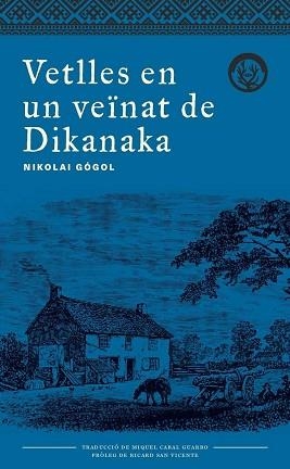 VETLLES EN UN VEÏNAT DE DIKANKA | 9788494917042 | GÓGOL, NIKOLAI
