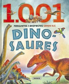 1.001 PREGUNTES I RESPOSTES SOBRE ELS DINOSAURES | 9788467766349 | SUSAETA, EQUIP