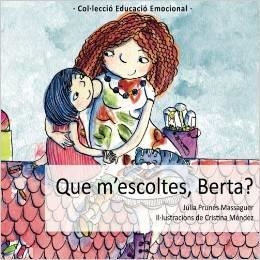 QUE M'ESCOLTES, BERTA? | 9788494211713 | PRUNÉS MASSAGUER, JÚLIA