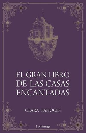 EL GRAN LIBRO DE LAS CASAS ENCANTADAS | 9788417371685 | TAHOCES, CLARA
