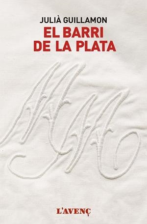 BARRI DE LA PLATA | 9788416853168 | GUILLAMON, JULIÀ