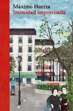 INTIMIDAD IMPROVISADA | 9788467054224 | HUERTA, MÁXIMO