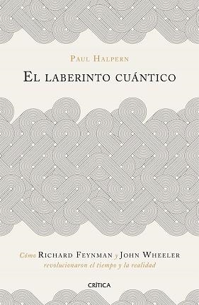 EL LABERINTO CUÁNTICO | 9788491990918 | HALPERN, PAUL