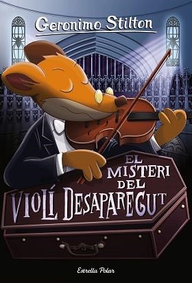 MISTERI DEL VIOLÍ DESAPAREGUT | 9788491371496 | STILTON, GERONIMO