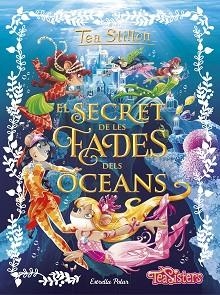 SECRET DE LES FADES DELS OCEANS | 9788491370772 | STILTON, TEA
