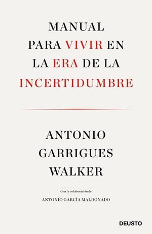 MANUAL PARA VIVIR EN LA ERA DE LA INCERTIDUMBRE | 9788423429974 | GARRIGUES WALKER, ANTONIO