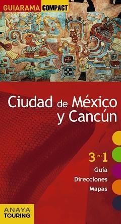 CIUDAD DE MÉXICO Y CANCÚN | 9788499359519 | ANAYA TOURING / PLAZA RIVERA, CARIDAD