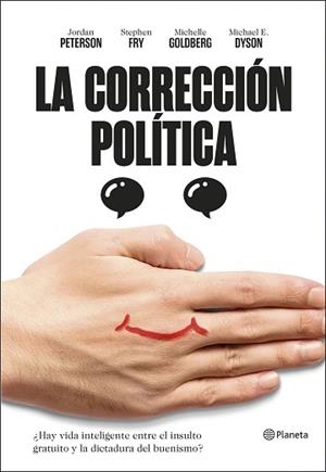 LA CORRECCIÓN POLÍTICA | 9788408209706 | PETERSON, JORDAN B. / FRY, STEPHEN / MICHAEL ERIC DYSON / GOLDBERG, MICHELLE