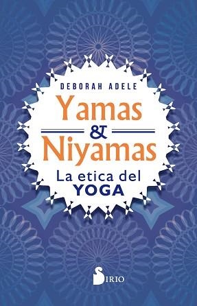 YAMAS Y NIYAMAS | 9788417399566 | ADELE, DEBORAH