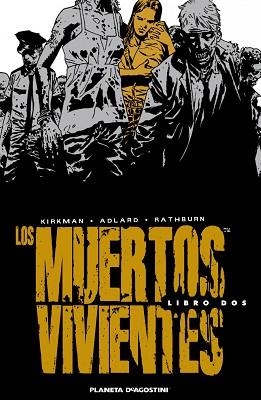 LOS MUERTOS VIVIENTES HC Nº2 | 9788468402789 | ROBERT KIRKMAN, TONY MOORE, CHARLIE ADLARD