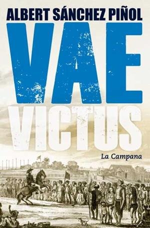 VAE VICTUS ( RUSTICA-CASTELLA) | 9788416457281 | SÁNCHEZ PIÑOL, ALBERT