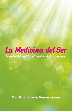 LA MEDICINA DEL SER | 9788409034956 | MARTÍNEZ TOMÁS, DRA. MARÍA CARMEN