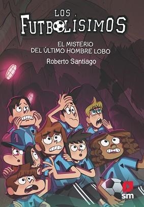 LF16. EL MISTERIO DEL ÚLTIMO HOMBRE LOBO | 9788413181233 | SANTIAGO, ROBERTO