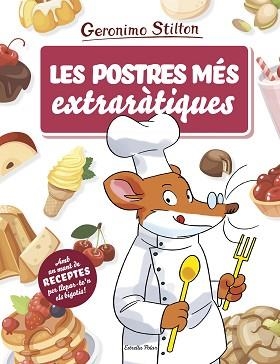 POSTRES MÉS EXTRARÀTIQUES | 9788491378709 | STILTON, GERONIMO