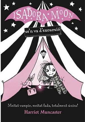 ISADORA MOON SE'N VA D'EXCURSIÓ (LA ISADORA MOON) | 9788420487434 | HARRIET MUNCASTER