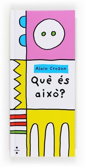 QUÈ ÉS AIXÒ? | 9788466133388 | CROZON, ALAIN