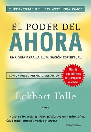PODER DEL AHORA EL ( GUIA PARA LA ILUMINACION ESPIRITUAL ) | 9788484452065 | TOLLE, ECKHART