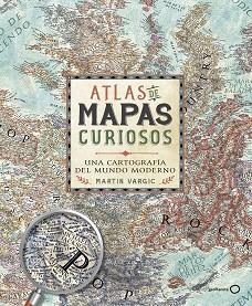 ATLAS DE MAPAS CURIOSOS | 9788408165705 | VARGIC, MARTIN