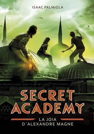 SECRET ACADEMY 2 JOIA ALEXANDRE MAGNE | 9788490431993 | PALMIOLA, ISAAC